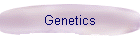 Genetics