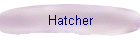 Hatcher